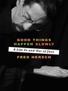 Cover image for Good Things Happen Slowly